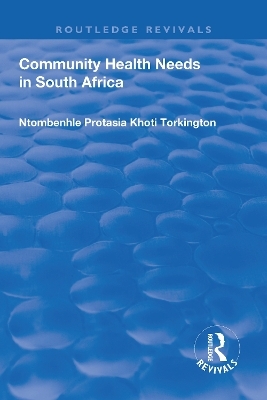 Community Health Needs in South Africa - Ntombenhle Protasia Khoti Torkington