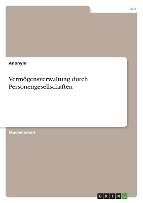 VermÃ¶gensverwaltung durch Personengesellschaften -  Anonymous