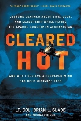 Cleared Hot - Lt Col Brian L Slade, Michael Hirsh