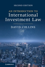 An Introduction to International Investment Law - Collins, David