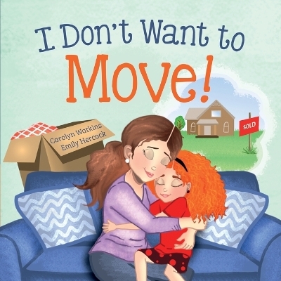 I Don't Want to Move - Carolyn Watkins