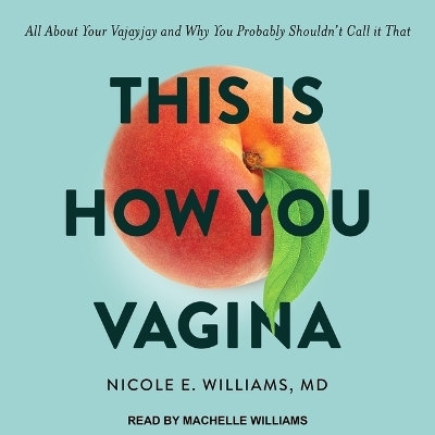 This Is How You Vagina - Nicole Williams