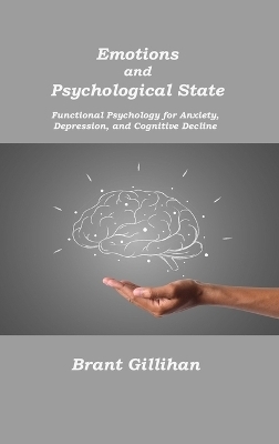 Emotions and Psychological State - Brant Gillihan