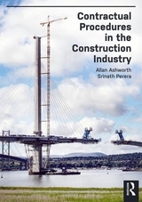 Contractual Procedures in the Construction Industry - Ashworth, Allan; Perera, Srinath