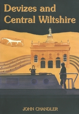 Devizes and Central Wiltshire - John Chandler