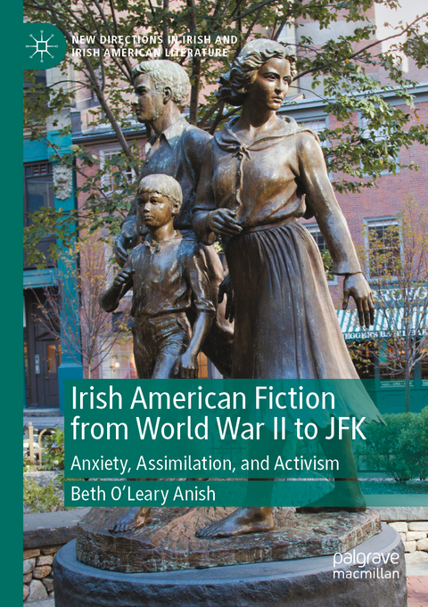 Irish American Fiction from World War II to JFK - Beth O’Leary Anish