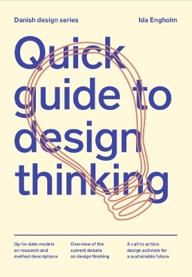 Quick Guide to Design Thinking - Ida Engholm