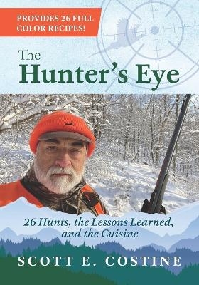 The Hunter's Eye - Scott E Costine