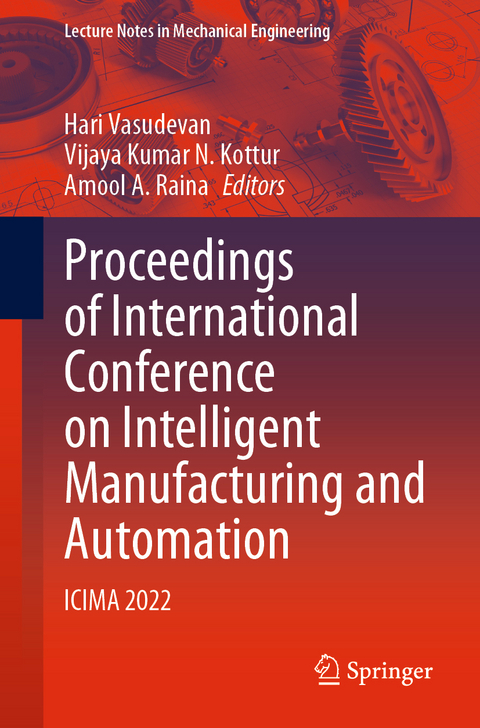 Proceedings of International Conference on Intelligent Manufacturing and Automation - 