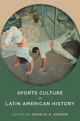 Sports Culture in Latin American History - 