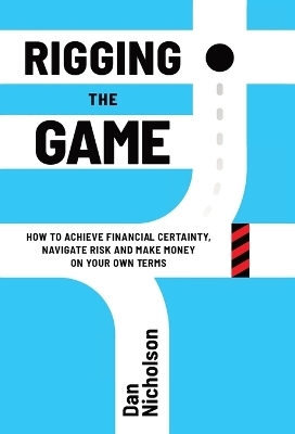 Rigging the Game - Dan Nicholson