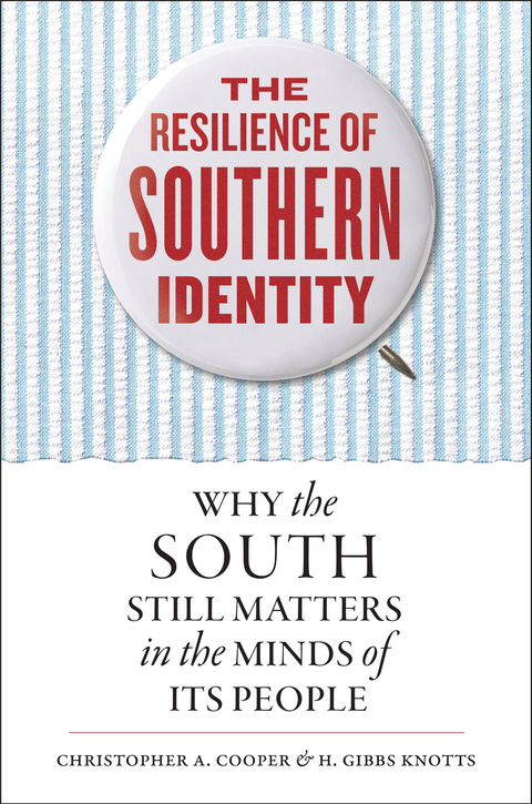 The Resilience of Southern Identity - Christopher A. Cooper, H. Gibbs Knotts