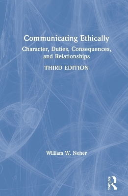 Communicating Ethically - William Neher