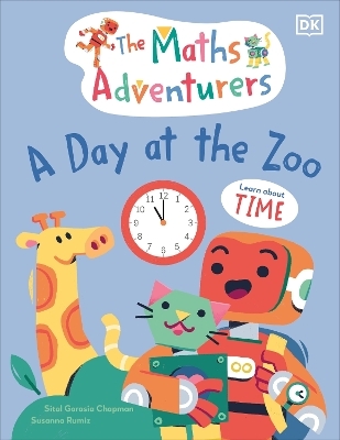 The Maths Adventurers A Day at the Zoo - Sital Gorasia Chapman