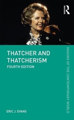 Thatcher and Thatcherism - Eric J. Evans