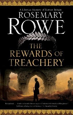 The Rewards of Treachery - Rosemary Rowe