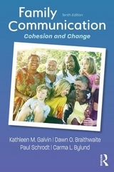 Family Communication - Galvin, Kathleen M.; Braithwaite, Dawn O.; Schrodt, Paul; Bylund, Carma L.