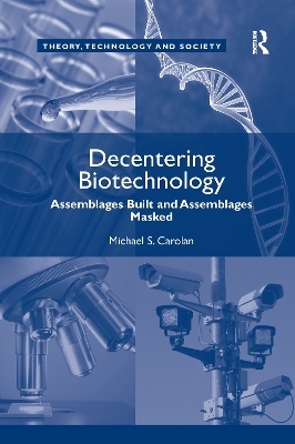 Decentering Biotechnology - Michael S. Carolan