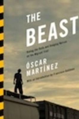 The Beast - Óscar Martínez