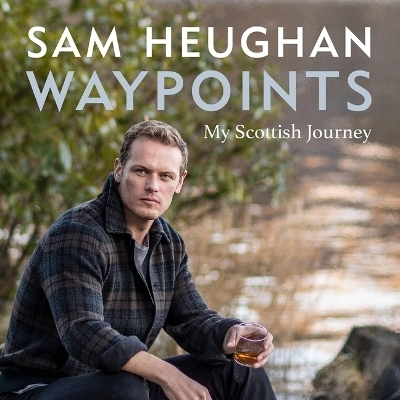 Waypoints - Sam Heughan