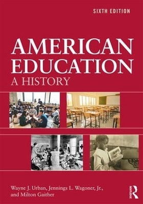 American Education - Wayne J. Urban, Jr. Wagoner  Jennings L., Milton Gaither