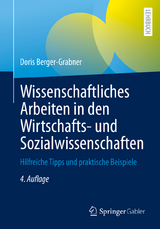 Wissenschaftliches Arbeiten in den Wirtschafts- und Sozialwissenschaften - Doris Berger-Grabner