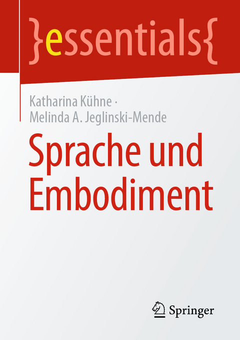 Sprache und Embodiment - Katharina Kühne, Melinda A. Jeglinski-Mende