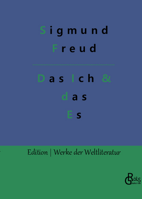 Das Ich und das Es - Sigmund Freud