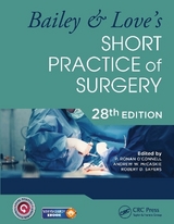 Bailey & Love's Short Practice of Surgery - 28th Edition - O'Connell, P. Ronan; McCaskie, Andrew W.; Sayers, Robert D.