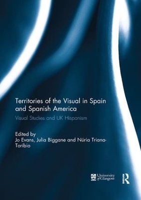 Territories of the Visual in Spain and Spanish America - 