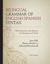 Bilingual Grammar of English-Spanish Syntax -  Edward Baranowski,  Sam Hill,  Maria Mayberry