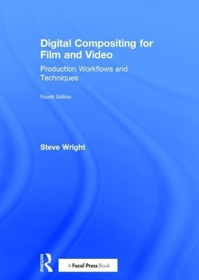 Digital Compositing for Film and Video - Steve Wright