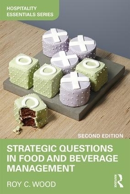 Strategic Questions in Food and Beverage Management - Roy Wood