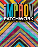 Improv Patchwork -  Maria Shell