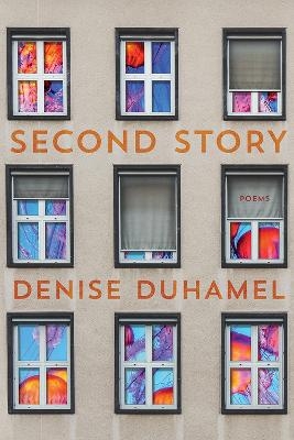 Second Story - Denise Duhamel