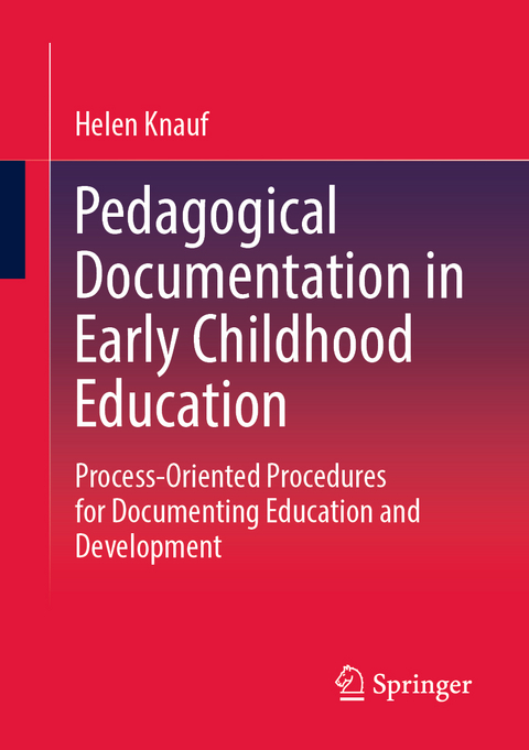 Pedagogical Documentation in Early Childhood Education - Helen Knauf