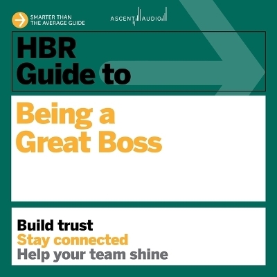 HBR Guide to Being a Great Boss -  Harvard Business Review