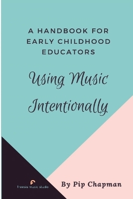 Using Music Intentionally - Pippa Chapman