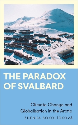 The Paradox of Svalbard - Zdenka Sokolíčková