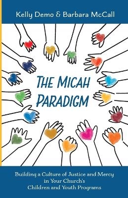 The Micah Paradigm - Kelly Demo, Barbara McCall