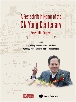 Festschrift In Honor Of The C N Yang Centenary, A: Scientific Papers - 