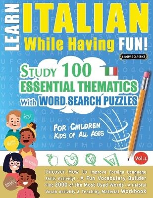 Learn Italian While Having Fun! - For Children -  Linguas Classics