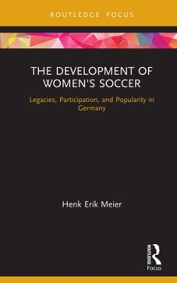 The Development of Women's Soccer - Henk Meier