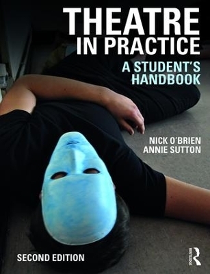 Theatre in Practice - Nick O'Brien, Annie Sutton