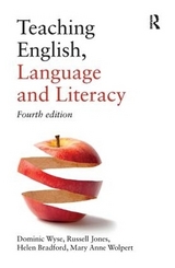 Teaching English, Language and Literacy - Wyse, Dominic; Bradford, Helen; Jones, Russell; Wolpert, Mary Anne