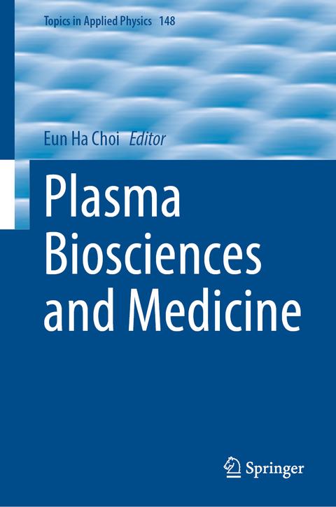 Plasma Biosciences and Medicine - 