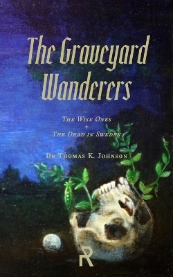 The Graveyard Wanderers - Thomas K Johnson