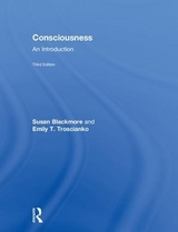 Consciousness - Blackmore, Susan; Troscianko, Emily T.