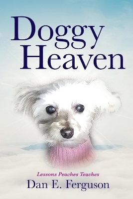 Doggy Heaven - Dan E Ferguson