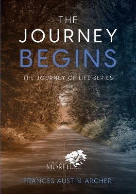 The Journey Begins - Frances Austin-Archer